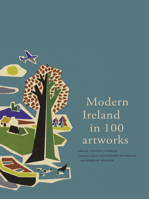 Title details for Modern Ireland in 100 Artworks by Fintan O'Toole - Available